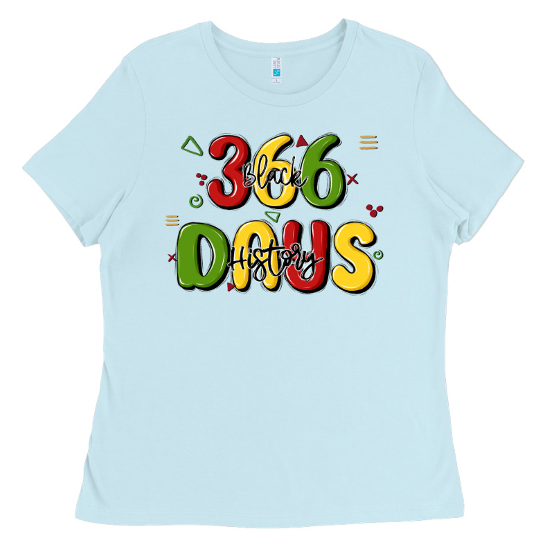 366 Days Black History Ladies Tee by MaliasSmallBusiness | Teevron