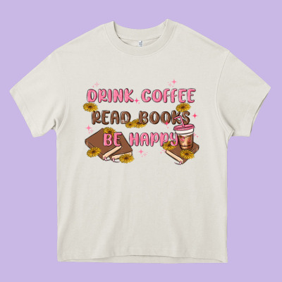 Drink Coffee Read Books Be Happy Heavy Core Tee Designed By Maliassmallbusiness