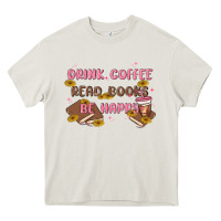 Cream drink coffee read books be happy Heavy Core Tee - MaliasSmallBusiness