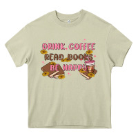 Mossy drink coffee read books be happy Heavy Core Tee - MaliasSmallBusiness