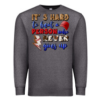 Charcoal Heather It's Hard To Beat A Person Who Never Gives Up Premium Sweatshirt - BundleAndBundleShop