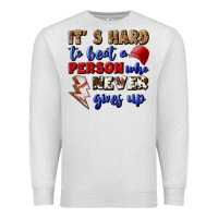 Oatmeal Heather It's Hard To Beat A Person Who Never Gives Up Premium Sweatshirt - BundleAndBundleShop