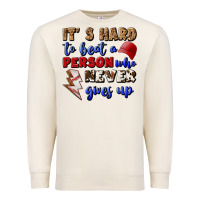 Sandshell It's Hard To Beat A Person Who Never Gives Up Premium Sweatshirt - BundleAndBundleShop