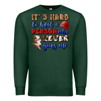 Sports Green It's Hard To Beat A Person Who Never Gives Up Premium Sweatshirt - BundleAndBundleShop