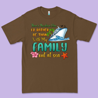 There's Nowhere Else I'd Rather Be Than With My Fa Premium Tee Designed By Maliassmallbusiness