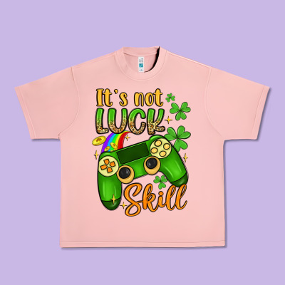 It S Not Luck Skill Urban Heavy Tee Designed By Artiststas