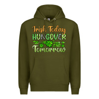 Army Green St. Patrick's Irish today hungover tomorrow Premium Hoodie - OliviaCreatesArt
