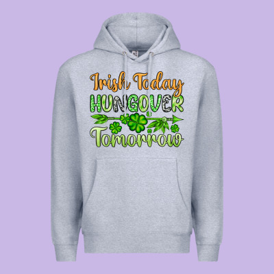 St. Patrick's Irish Today Hungover Tomorrow Premium Hoodie Designed By Oliviacreatesart