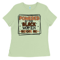 Powered By The Black Women Before Me Ladies Tee | Teevron