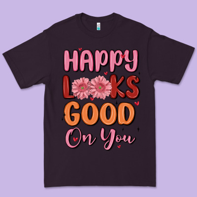 Happy Looks Good On You Premium Tee Designed By Maliassmallbusiness