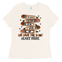 Bone we have the same heart inside Ladies Tee - MaliasSmallBusiness