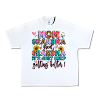 White mom grandma great grandma it's just keeps getting Urban Heavy Tee - Artiststas