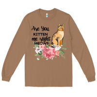 Toasted Coconut Are you kitten me right meow Long Sleeve Tee - Bettercallsaul