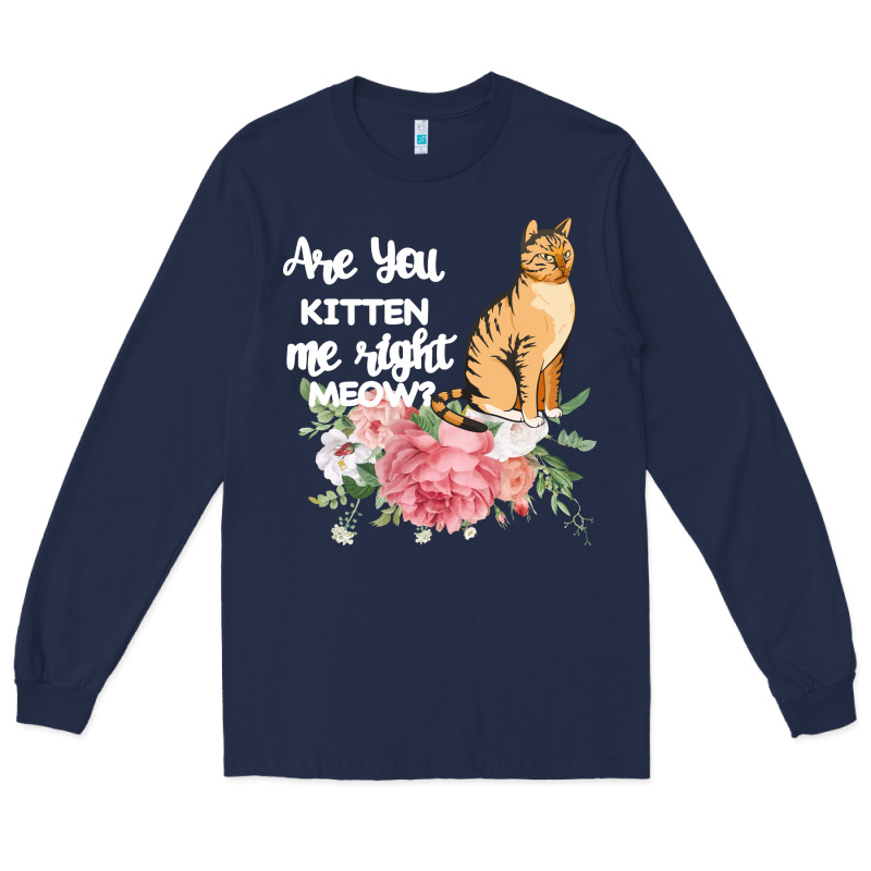 Cat Maine Coon Gift Kidding Kitten Meow Pussycat Long Sleeve Tee by Bettercallsaul | Teevron