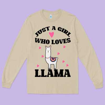 Llama Just A Girl Who Loves Llamas Long Sleeve Tee Designed By Bettercallsaul