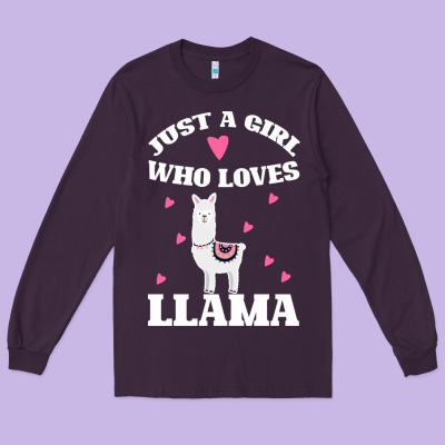 Llama Just A Girl Who Loves Llamas Long Sleeve Tee Designed By Bettercallsaul