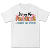 White living the prayers i used to pray Premium Tee - MaliasSmallBusiness