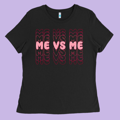 Me Vs Me Ladies Tee Designed By Maliassmallbusiness