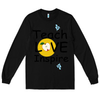 Black Teach Love Inspire Long Sleeve Tee - Bettercallsaul