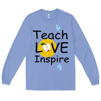 Colony Blue Teach Love Inspire Long Sleeve Tee - Bettercallsaul