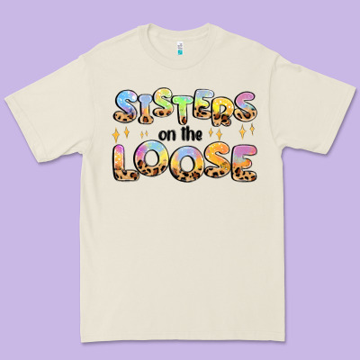 Sisters On The Loose Premium Tee Designed By Maliassmallbusiness