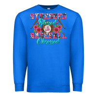 True Royal stressed blessed & baseball obsessed Premium Sweatshirt - BundleAndBundleShop