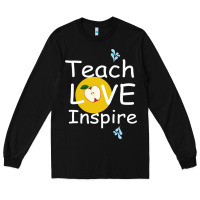 Black teach love inspire Long Sleeve Tee - Bettercallsaul