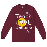 Burgundy teach love inspire Long Sleeve Tee - Bettercallsaul
