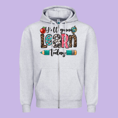 Y'all Gonna Learn Today Zipper Hoodie Designed By Oliviacreatesart