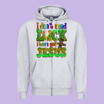 St. Patrick's I Dont Need Luck I Have Got Jesus Zipper Hoodie Designed By Oliviacreatesart