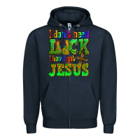 Navy St. Patrick's I dont need luck i have got Jesus Zipper Hoodie - OliviaCreatesArt