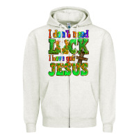 Oatmeal Heather St. Patrick's I dont need luck i have got Jesus Zipper Hoodie - OliviaCreatesArt