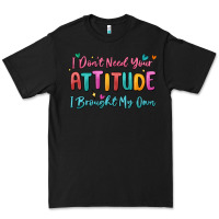 Black i don't need your attitude i brought my own Premium Tee - MaliasSmallBusiness