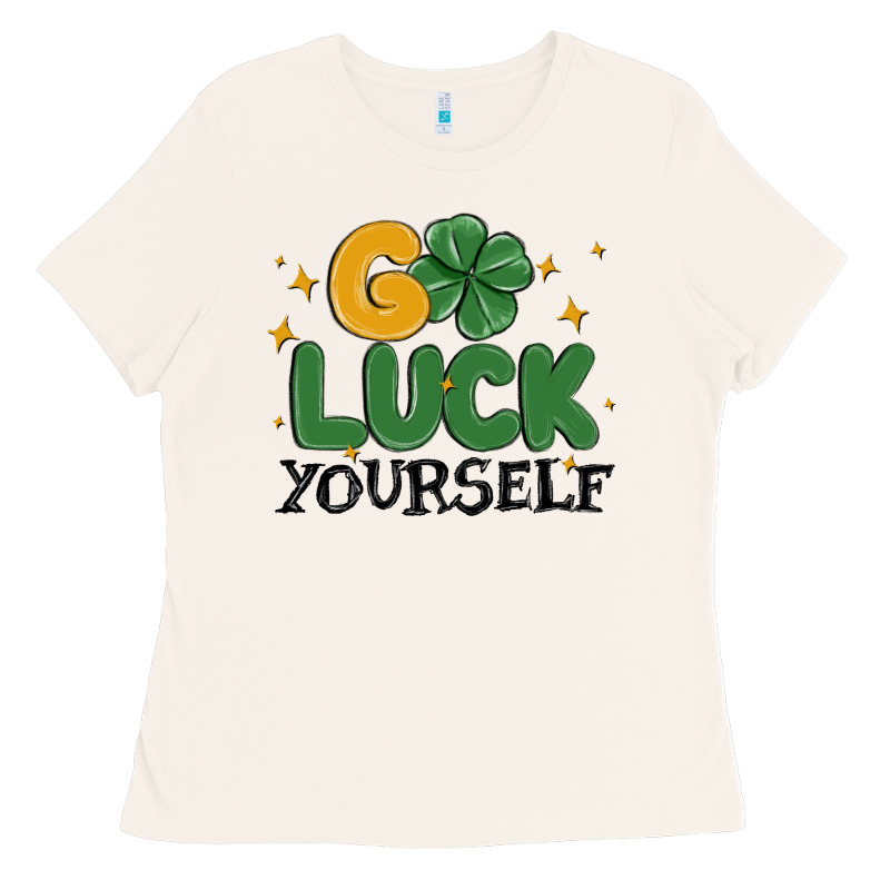 Go Luck Yourself Ladies Tee by MaliasSmallBusiness | Teevron