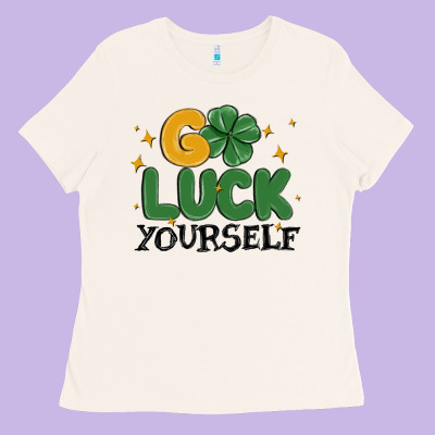 Go Luck Yourself Ladies Tee Designed By Maliassmallbusiness
