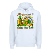 White St. Patrick's All you need is coffee and luck Premium Hoodie - OliviaCreatesArt