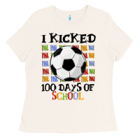 I Kicked 100 Days Of School Ladies Tee | Teevron