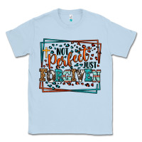 Dusty Blue Not perfect just forgiven Classic Tee - LillyAllenDesigns