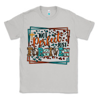 Moon Dust Not perfect just forgiven Classic Tee - LillyAllenDesigns
