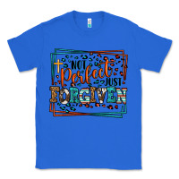 True Royal Not perfect just forgiven Classic Tee - LillyAllenDesigns