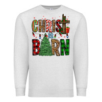 Christ Is Born Premium Sweatshirt | Teevron