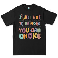 Black i will not water myself down to be more digestible Premium Tee - MaliasSmallBusiness