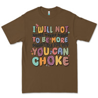 Cacao i will not water myself down to be more digestible Premium Tee - MaliasSmallBusiness