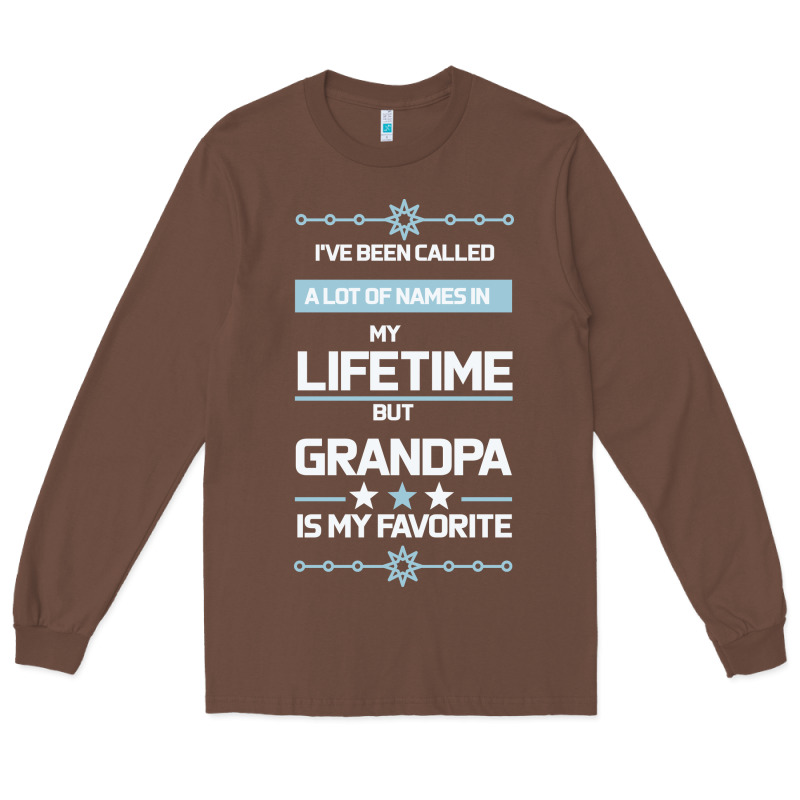I Ve Been Called Grandpa -may Favorite Grandpa Long Sleeve Tee by Bettercallsaul | Teevron