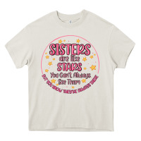Cream sisters are like stars you can't always see them Heavy Core Tee - MaliasSmallBusiness