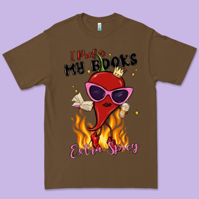 I Prefer My Books Extra Spicy Premium Tee Designed By Maliassmallbusiness