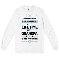 I Ve Been Called Grandpa -may Favorite Grandpa Long Sleeve Tee | Teevron