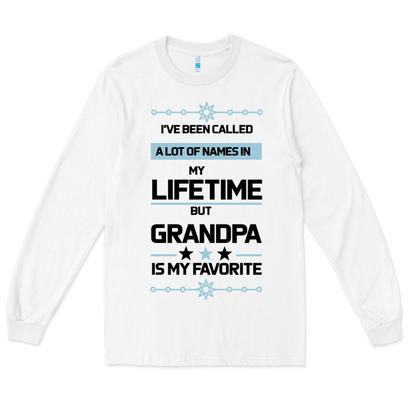I Ve Been Called Grandpa -may Favorite Grandpa Long Sleeve Tee by Bettercallsaul | Teevron