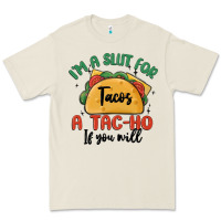 I'm A Slut For Tacos A Tac Ho If You Will Premium Tee | Teevron