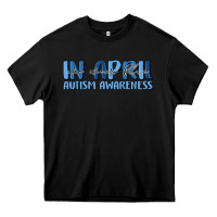 In April We Wear Blue Autism Awareness Heavy Core Tee | Teevron
